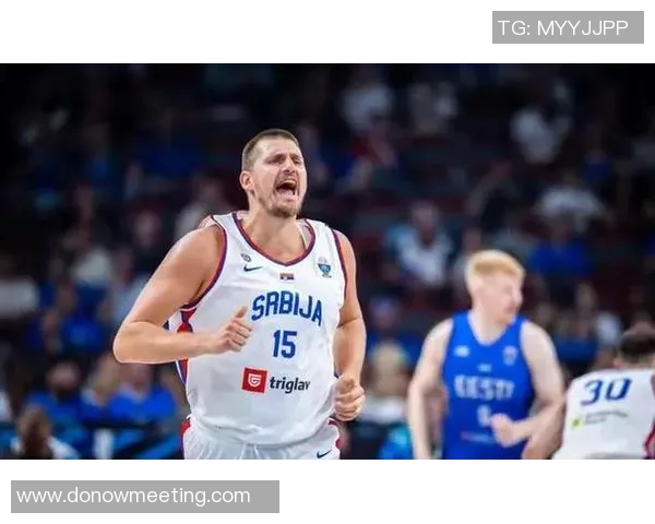 东契奇与约基奇激战国际赛斯洛文尼亚险胜塞尔维亚展现篮球魅力