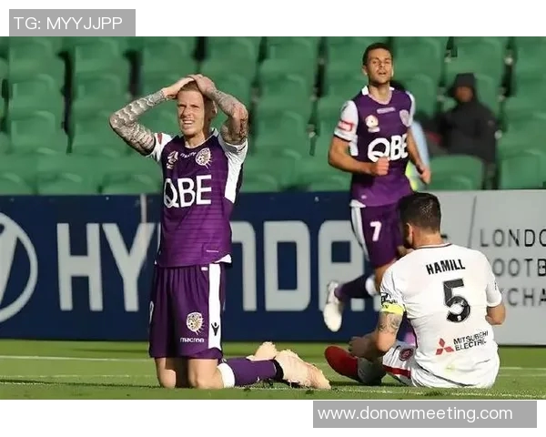 珀斯光荣与西方联的激战将延期举行球迷期待新赛程安排 珀斯光荣与西方联的激战将延期举行球迷期待新赛程安排